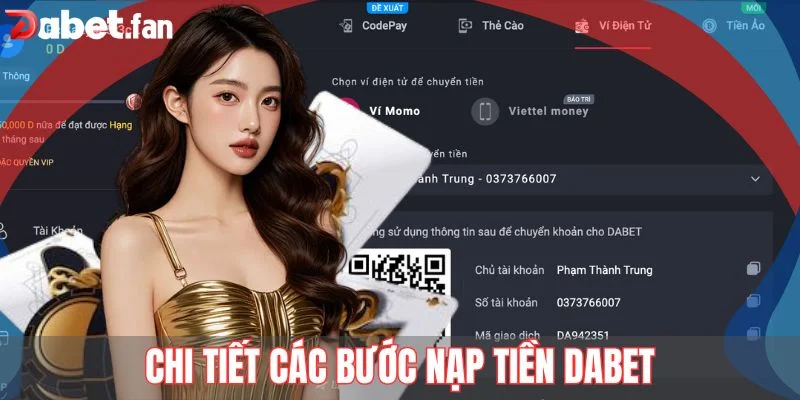 Tham khảo chi tiết các bước nạp tiền DABET chuẩn