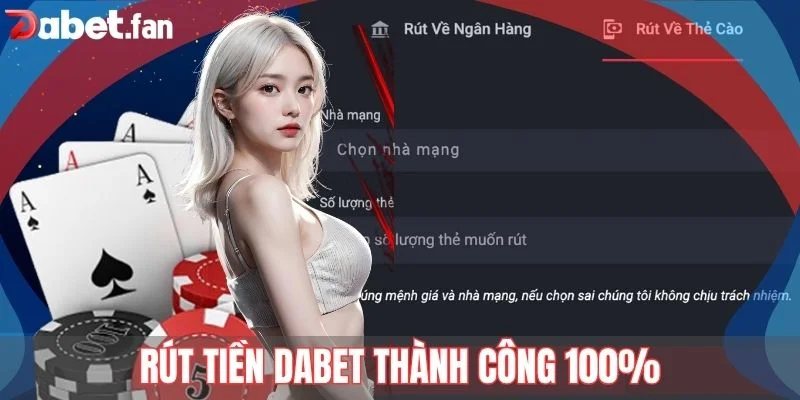 Rút tiền DABET thành công 100%