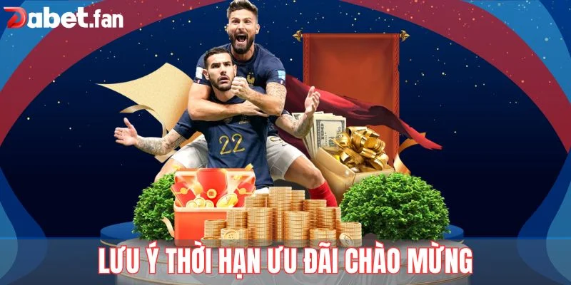 Lưu ý thời hạn ưu đãi chào mừng hội viên cũ